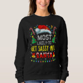 Sweatshirt Most Likely To Get Sassy With Santa Christmas Paja (Devant)