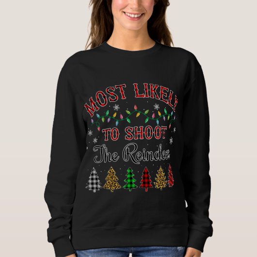 Sweatshirt Most Likely To Shoot The Reindeer Family Christmas (Devant)