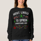 Sweatshirt Most Likely to Spread Christmas Cheer (Devant)