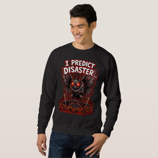 Sweatshirt Mothman I Predict Disaster Funny Cryptid Humor (Devant entier)