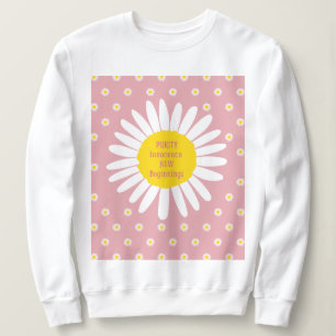 Sweatshirt Motif de fleur marguerite - Pureté, citation d'inn