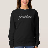 Sweatshirt Motivation de script manuscrit sans peur (Devant)