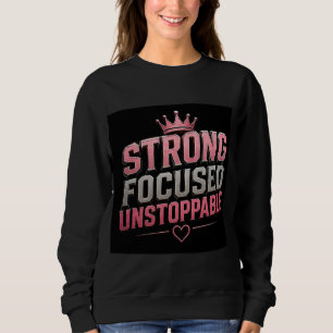 Sweatshirt 👑 Motivation Forte pour les Femmes Focusées et In