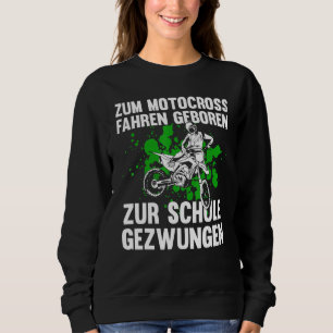 Sweatshirt Motocross Est Né À L'École Forces Vélo Enduro