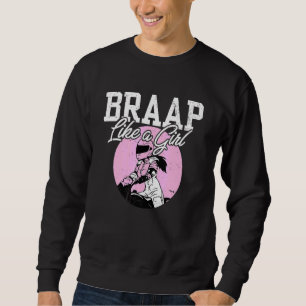 Sweatshirt Motocross I Dirt Bike I Girl Biker Je Braap Comme