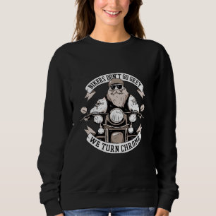 Sweatshirt Motorcycle Biker Ne Go Grey We Turn Chrome Biker