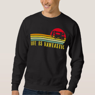 Sweatshirt Motorhome Rv Camping Life Is Vantastic Camper Van
