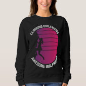 Sweatshirt Mountain Climbing Rock Climb Climber Girlfriend (Devant)
