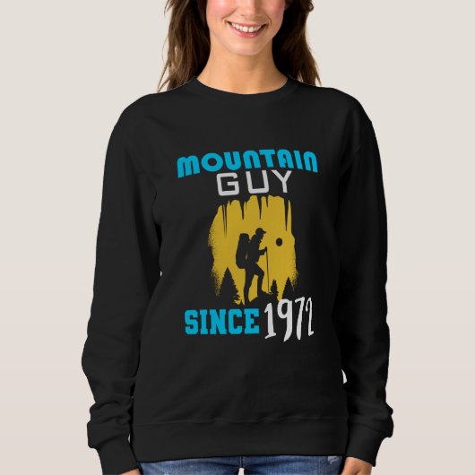 Sweatshirt Mountain guy since 1972 (Devant)