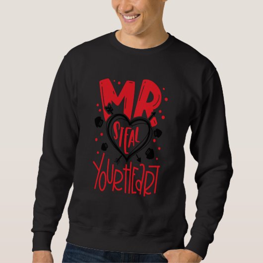 Sweatshirt Mr Steal your heart Valentine's Day Matching Coupl (Devant)