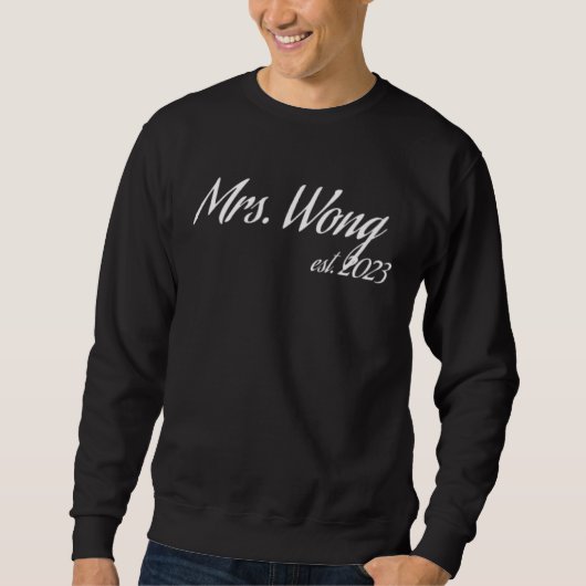 Sweatshirt Mrs. WONG 2023 new bride bridal shower wedding (Devant)