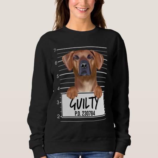 Sweatshirt Mugshot de Rhodesian Ridgeback Chien Coupable (Devant)