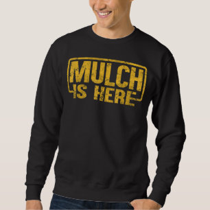 Sweatshirt Mulch vintage est ici mème 1