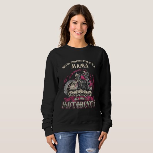 Sweatshirt Mum biker chick motorcycle never underestimate (Devant entier)