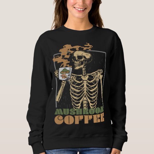 Sweatshirt Mushroom Coffee Skeleton Chaga Gothic Mushroom Hun (Devant)