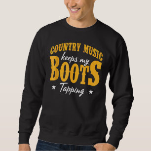 Sweatshirt Musique country garde mes bottes Tapping Line Danc