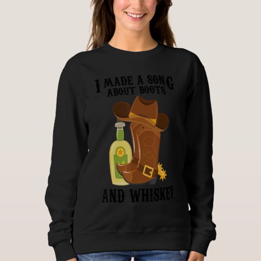 Sweatshirt Musique De Pays J'Ai Fait Une Chanson Sur Boots Et (Devant)