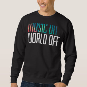 Sweatshirt Musique Sur World Off Ideas Musique Djs Musiciens