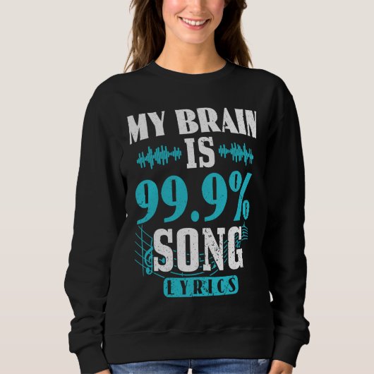 Sweatshirt My Brain Is 99 Percent Song Lyrics Funny Karaoke S (Devant)