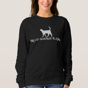 Sweatshirt My Co Worker Est Un Travail De Chat Jerk De Home P