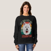 Sweatshirt My Dog Ate My Lesson Plan Retro Samoyed Dog Teache (Devant entier)