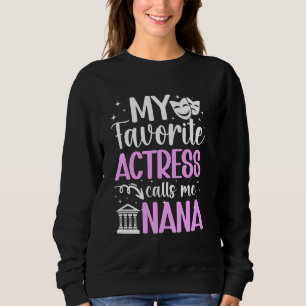 Sweatshirt My Favori Theatre Actress Nana Theatre Nana Gran