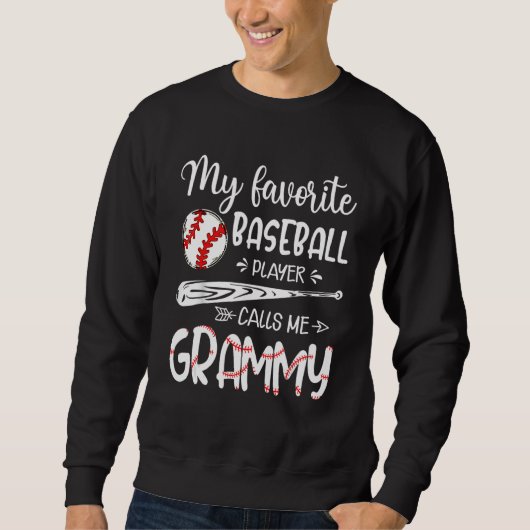 Sweatshirt My Favorite Baseball Player Calls Me Grammy (Devant)