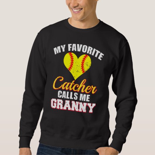 Sweatshirt My Favorite Catcher Calls Me Granny Catcher Softba (Devant)
