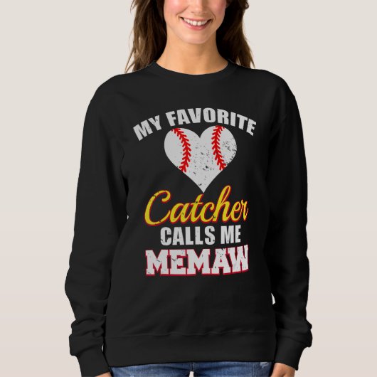 Sweatshirt My Favorite Catcher Calls Me Memaw Catcher Basebal (Devant)
