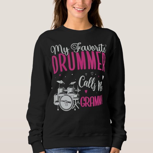 Sweatshirt My Favorite Drummer calls me Grandma Cute 1 (Devant)