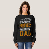 Sweatshirt My Favorite Paramedic Calls Me Dad  Fathers Day (Devant entier)