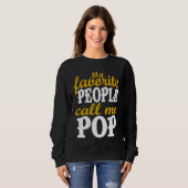 Sweatshirt My Favorite People Call Me Pop Awesome Fathers Day (Devant entier)