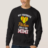 Sweatshirt My Favorite Pitcher Calls Me Mimi Pitcher Softball (Devant)