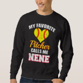 Sweatshirt My Favorite Pitcher Calls Me Nene Pitcher Softball (Devant)