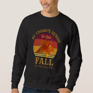 Sweatshirt My Favorite Season Is