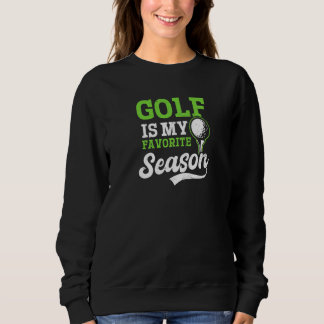 Sweatshirt My Favorite Season Ugly Golf  