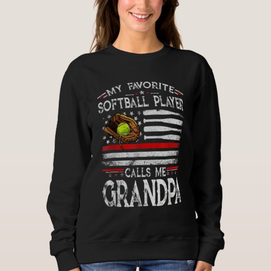 Sweatshirt My Favorite Softball Player Calls Me Grandpa Ameri (Devant)