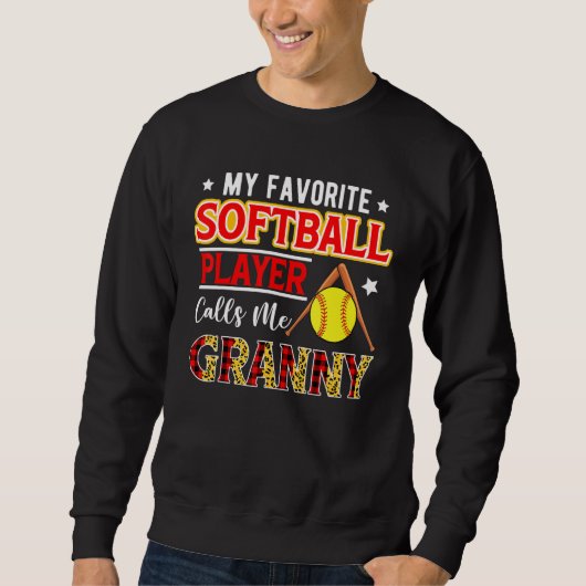 Sweatshirt My Favorite Softball Player Calls Me Granny Mother (Devant)