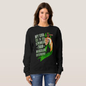 Sweatshirt My God Is Stronger Than Muscular Dystrophy Green R (Devant entier)