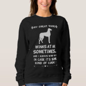 Sweatshirt My Great Dane Winks At Me Sometimes 3 (Devant)