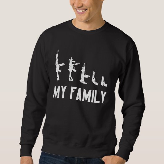 Sweatshirt My Gun Family Weapon Owner Ammo (Devant)