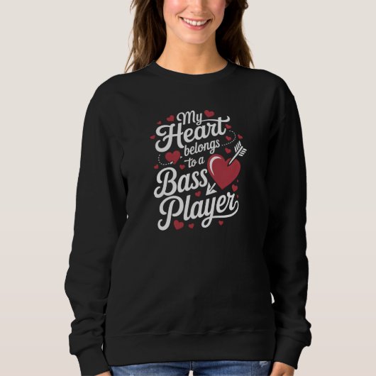 Sweatshirt My Heart Belongs to a Bass Player (Devant)