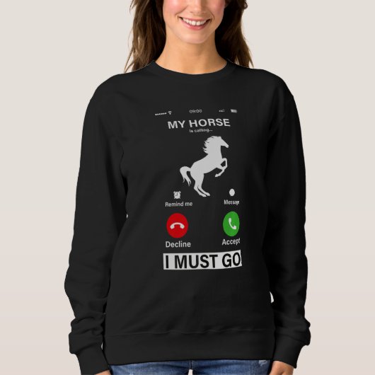Sweatshirt My Horse Is Calling And I Must Go! Premium (Devant)