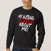 Sweatshirt My Husband Don't Play About Me Matching Couple Wif (Devant)