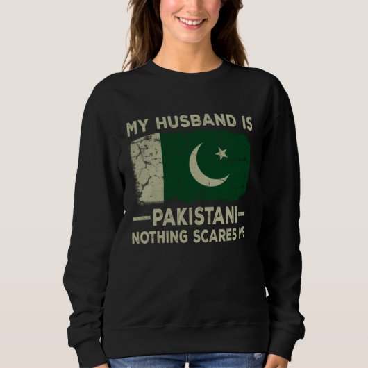 Sweatshirt My Husband is Pakistani Nothing Scares Me Wife (Devant)