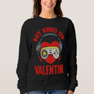 Sweatshirt My Kind Valentine Gamer Valentines Day Gaming Men 