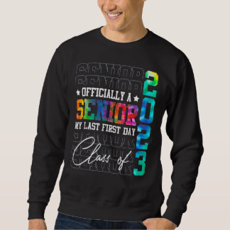 Sweatshirt My Last First Day Senior 2023 1