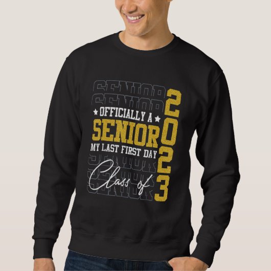 Sweatshirt My Last First Day Senior 2023 2 (Devant)
