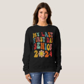Sweatshirt My Last First Day Senior 2024 Back To School Groov (Devant entier)