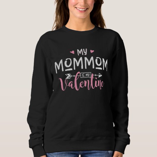 Sweatshirt My MOMMOM Is My Valentine Party (Devant)